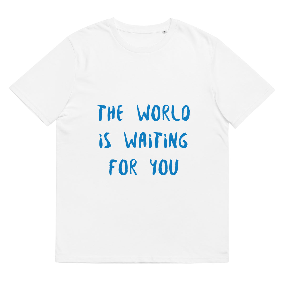 The World Is Waiting For You T-Shirt